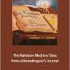 Andrew T. Austin - The Rainbow Machine: Tales from a Neurolinguist's Journal