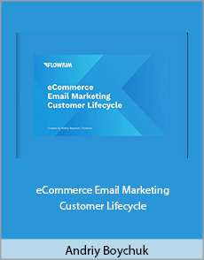 Andriy Boychuk - eCommerce Email Marketing Customer Lifecycle