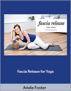 Ariele Foster - Fascia Release for Yoga