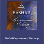 Bashar - The Self Empowerment Workshop