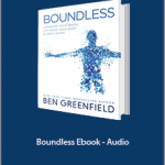 Ben Greenfield - Boundless Ebook - Audio