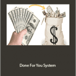 Benjamin Fairbourne - Done For You System