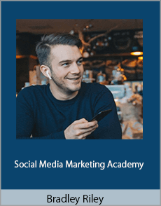 Bradley Riley - Social Media Marketing Academy