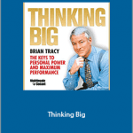 Brian Tracy - Thinking Big