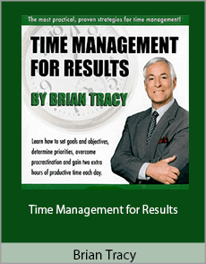 Brian Tracy - Time Management for Results