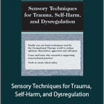 Brooke Wimer - Sensory Techniques for Trauma, Self-Harm, and Dysregulation