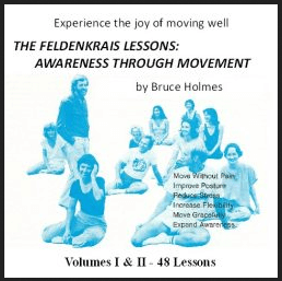 Bruce Holmes - Feldenkrais Lessons Vol I Awareness Through Movement