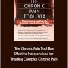 Bruce Singer - The Chronic Pain Tool Box. Effective Interventions for Treating Complex Chronic Pain