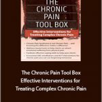 Bruce Singer - The Chronic Pain Tool Box. Effective Interventions for Treating Complex Chronic Pain