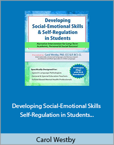 Carol Westby - Developing Social-Emotional Skills Self-Regulation in Students - NIFLAPSS