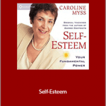 Caroline Myss - Self-Esteem