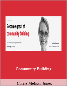 Carrie Melissa Jones - Community Building