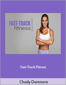 Chady Dunmore - Fast-Track Fitness