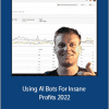 Chase Reiner - Using AI Bots For Insane Profits 2022