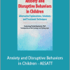 Christi Bostwick - Anxiety and Disruptive Behaviors in Children - AESATT