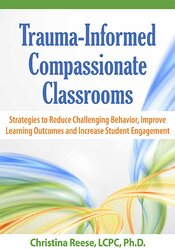 Christina Reese - Trauma-Informed Compassionate Classrooms - STRCBILOAISE