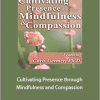 Christopher Germer - Cultivating Presence through Mindfulness and Compassion