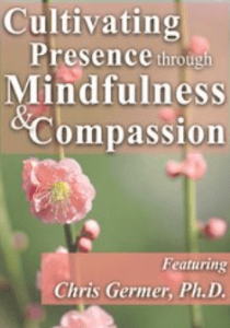 Christopher Germer - Cultivating Presence through Mindfulness and Compassion