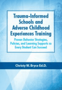 Christy W. Bryce - Trauma-Informed Schools and Adverse Childhood Experiences Training