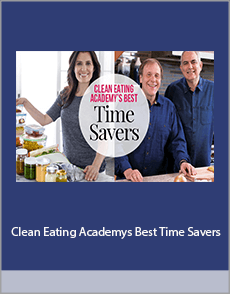 Clean Eating Academys Best Time Savers