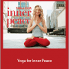 Colleen Saidman Yee - Yoga for Inner Peace