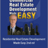 Colm Dillon - Residential Real Estate Development Made Easy 2nd ed