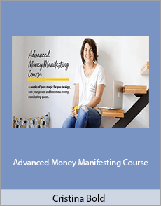 Cristina Bold - Advanced Money Manifesting Course