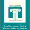 Crucial Competence - Building Emotional and Social Leadership