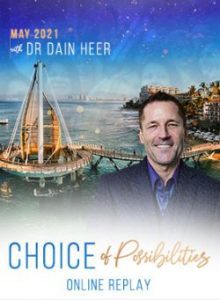 Dain Heer - Choice of Possibilities May-21 Puerto Vallarta