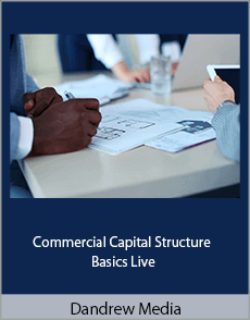 Dandrew Media - Commercial Capital Structure Basics Live