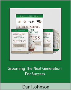 Dani Johnson - Grooming The Next Generation For Success