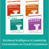 Daniel Goleman - Emotional Intelligence in Leadership - Conversations on Crucial Competence