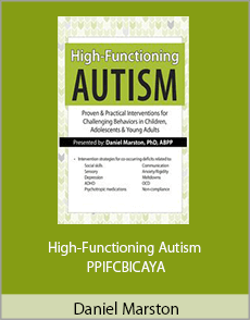 Daniel Marston - High-Functioning Autism - PPIFCBICAYA