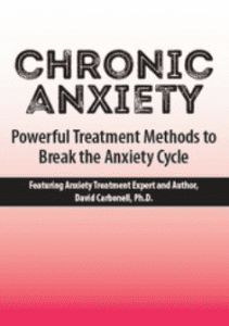 David Carbonell - Chronic Anxiety. Powerful Treatment Methods to Break the Anxiety Cycle