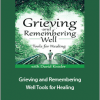 David Kessler - Grieving and Remembering Well. Tools for Healing