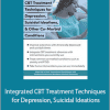 David M. Pratt - Integrated CBT Treatment Techniques for Depression, Suicidal Ideations, Other Co