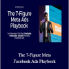 Depesh Mandalia - The 7-Figure Meta Facebook Ads Playbook