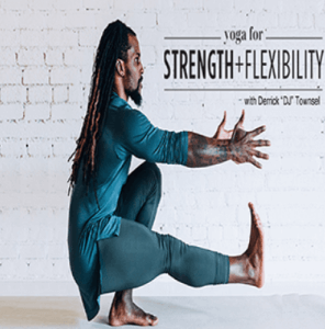 Derrick DJ Townsel - Yoga for Strength and Flexibility