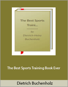 Dietrich Buchenholz - The Best Sports Training Book Ever