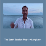 Dr. Dain Heer - The Earth Session May-19 Langkawi