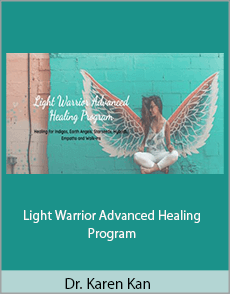 Dr. Karen Kan - Light Warrior Advanced Healing Program