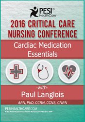 Dr. Paul Langlois - Cardiac Medication Essentials. 2016 Critical Care Nursing Conference