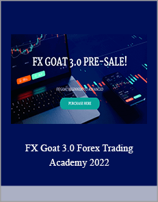 FX Goat 3.0 Forex Trading Academy 2022