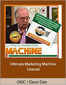 GKIC / Dave Dee - Ultimate Marketing Machine - Livecast