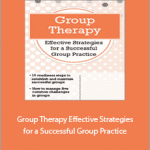 Greg Crosby - Group Therapy. Effective Strategies for a Successful Group Practice