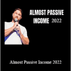 Ian Stanley - Almost Passive Income 2022