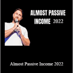 Ian Stanley - Almost Passive Income 2022