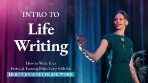 Intro to LifeWriting. How to Write a Turning Point Personal Story Using the Hero's Journey Framework