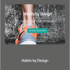 James Garrett - Habits by Design