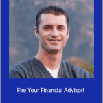 James M. Dahle, MD, FACEP - Fire Your Financial Advisor!